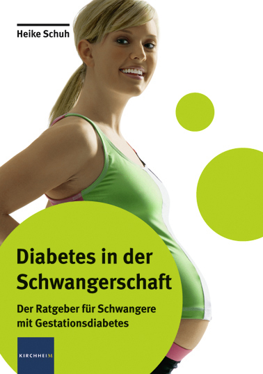 Cover: 9783874095365 | Diabetes in der Schwangerschaft | Heike Schuh | Taschenbuch | 142 S.