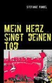 Cover: 9783837096088 | Mein Herz singt deinen Tod | Stefanie Pingel | Taschenbuch | Paperback