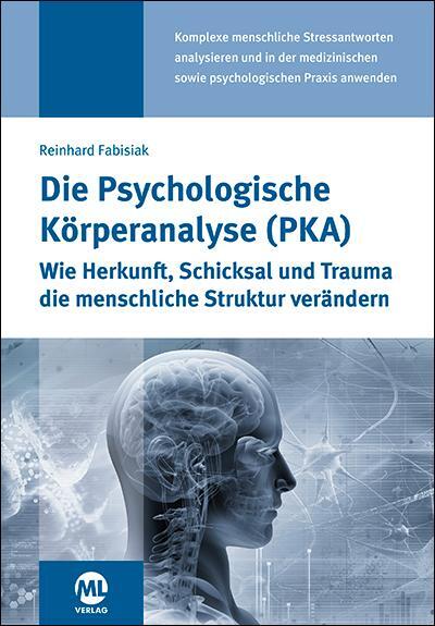 Cover: 9783964746016 | Die Psychologische Körperanalyse (PKA) | Reinhard Fabisiak | Buch