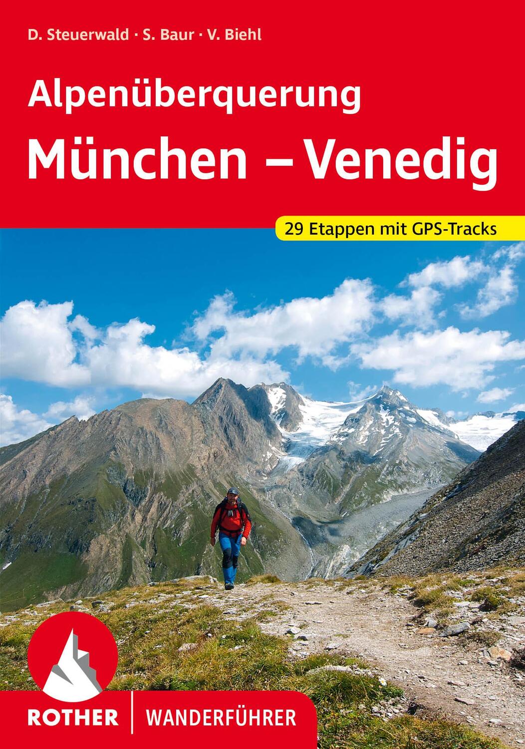 Cover: 9783763340699 | Alpenüberquerung München - Venedig | Dirk Steuerwald (u. a.) | Buch