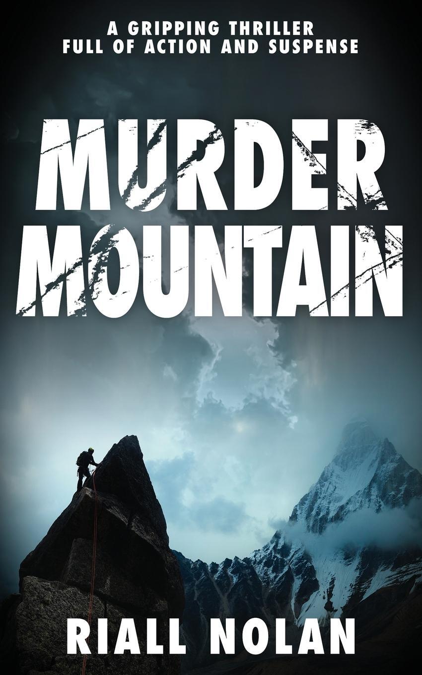Cover: 9781804620793 | MURDER MOUNTAIN | A gripping thriller full of action and suspense