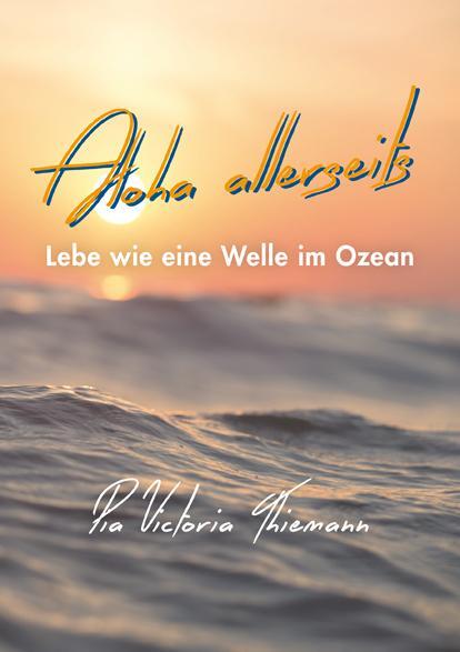 Cover: 9783960040460 | Aloha allerseits | Lebe wie eine Welle im Ozean | Thiemann | Buch