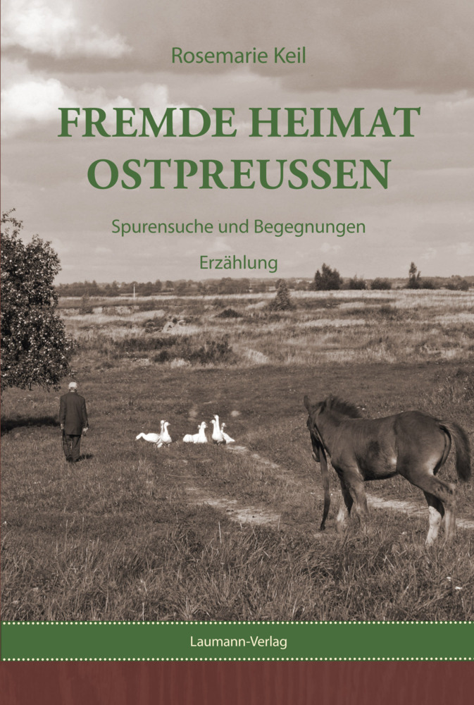Cover: 9783899604252 | Fremde Heimat Ostpreußen | Spurensuche und Begegnungen. Erzählung