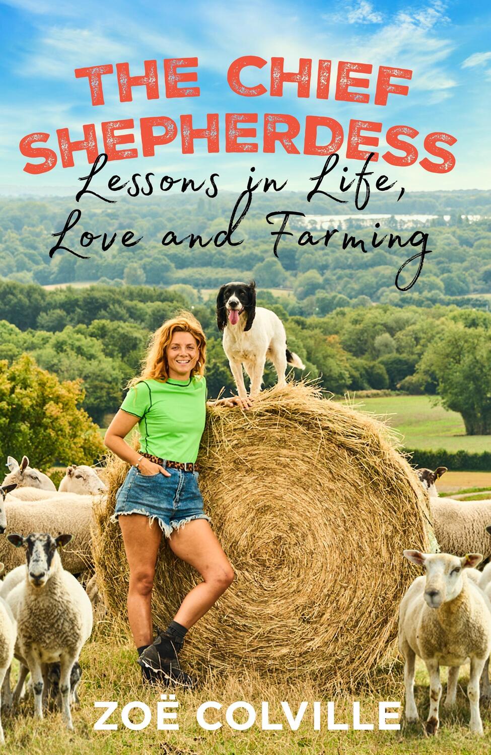 Cover: 9781787635746 | The Chief Shepherdess | Lessons in Life, Love and Farming | Colville
