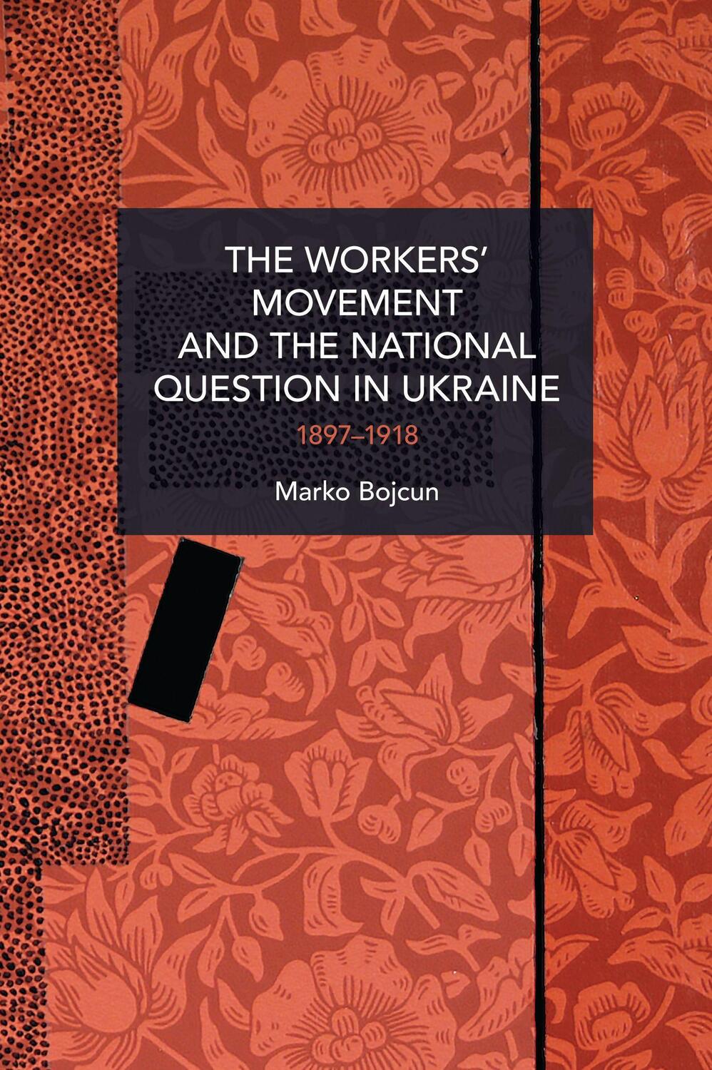 Cover: 9781642597653 | The Workers' Movement and the National Question in Ukraine | 1897-1917