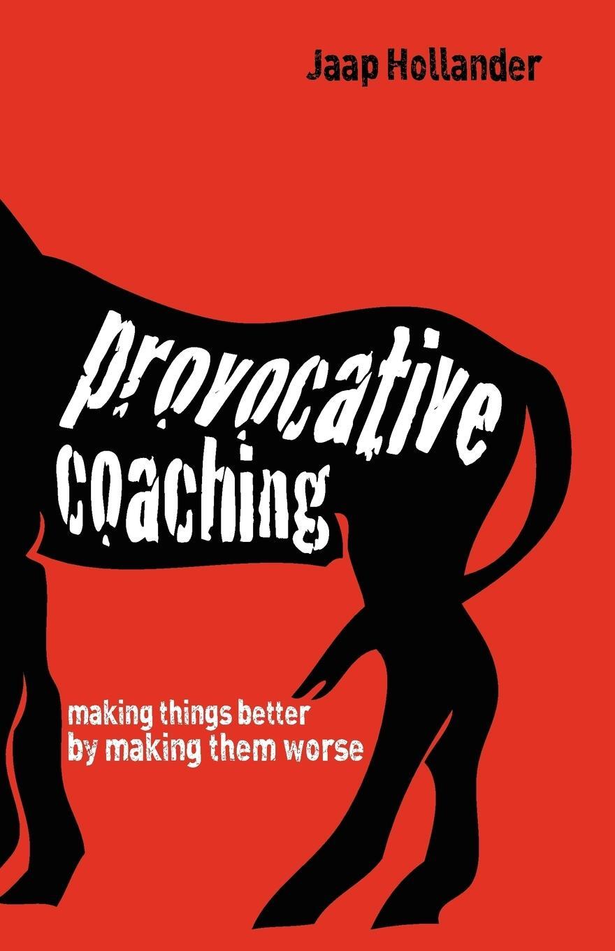 Cover: 9781845908577 | Provocative Coaching | Making Things Better by Making Them Worse