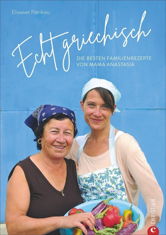 Cover: 9783959615457 | Echt griechisch | Die besten Familienrezepte von Mama Anastasia | Buch