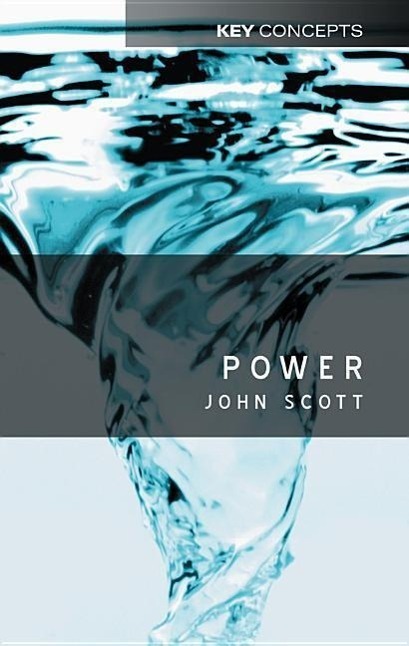 Cover: 9780745624181 | Power | John Scott | Taschenbuch | Key Concepts | Englisch | 2001