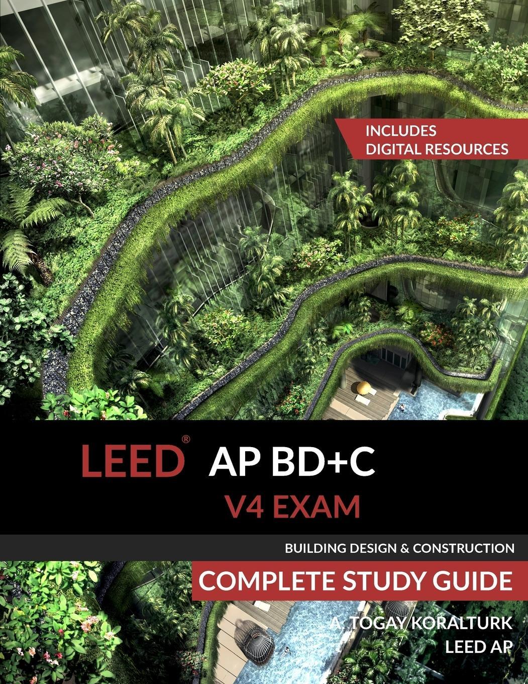 Cover: 9780994618023 | LEED AP BD+C V4 Exam Complete Study Guide (Building Design &...