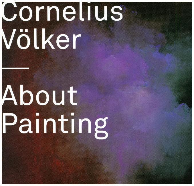 Cover: 9783829607827 | About Painting | Cornelius Völker | Buch | Deutsch | 2016