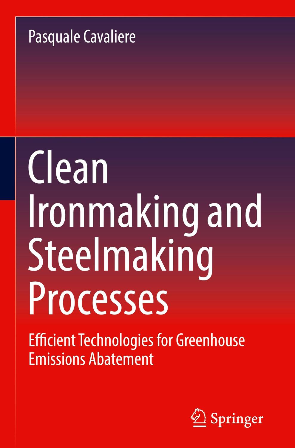 Cover: 9783030212087 | Clean Ironmaking and Steelmaking Processes | Pasquale Cavaliere | Buch