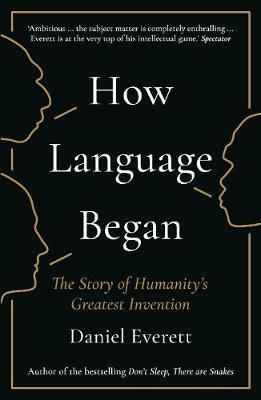 Cover: 9781781253939 | How Language Began | The Story of Humanitys Greatest Invention | Buch