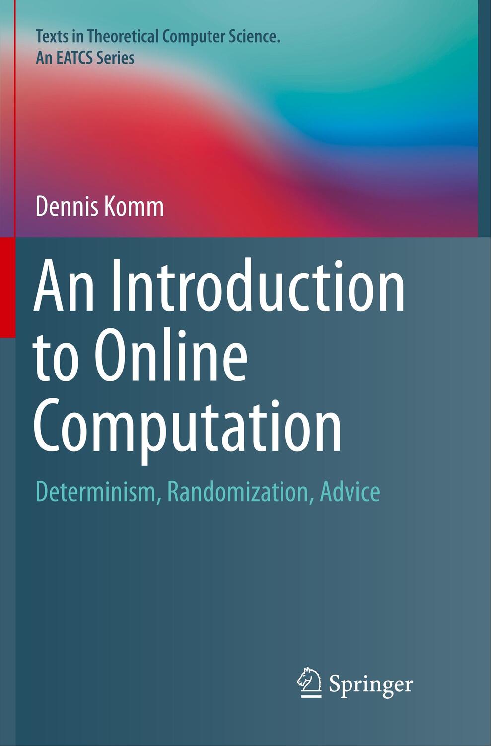 Cover: 9783319826530 | An Introduction to Online Computation | Dennis Komm | Taschenbuch | XV