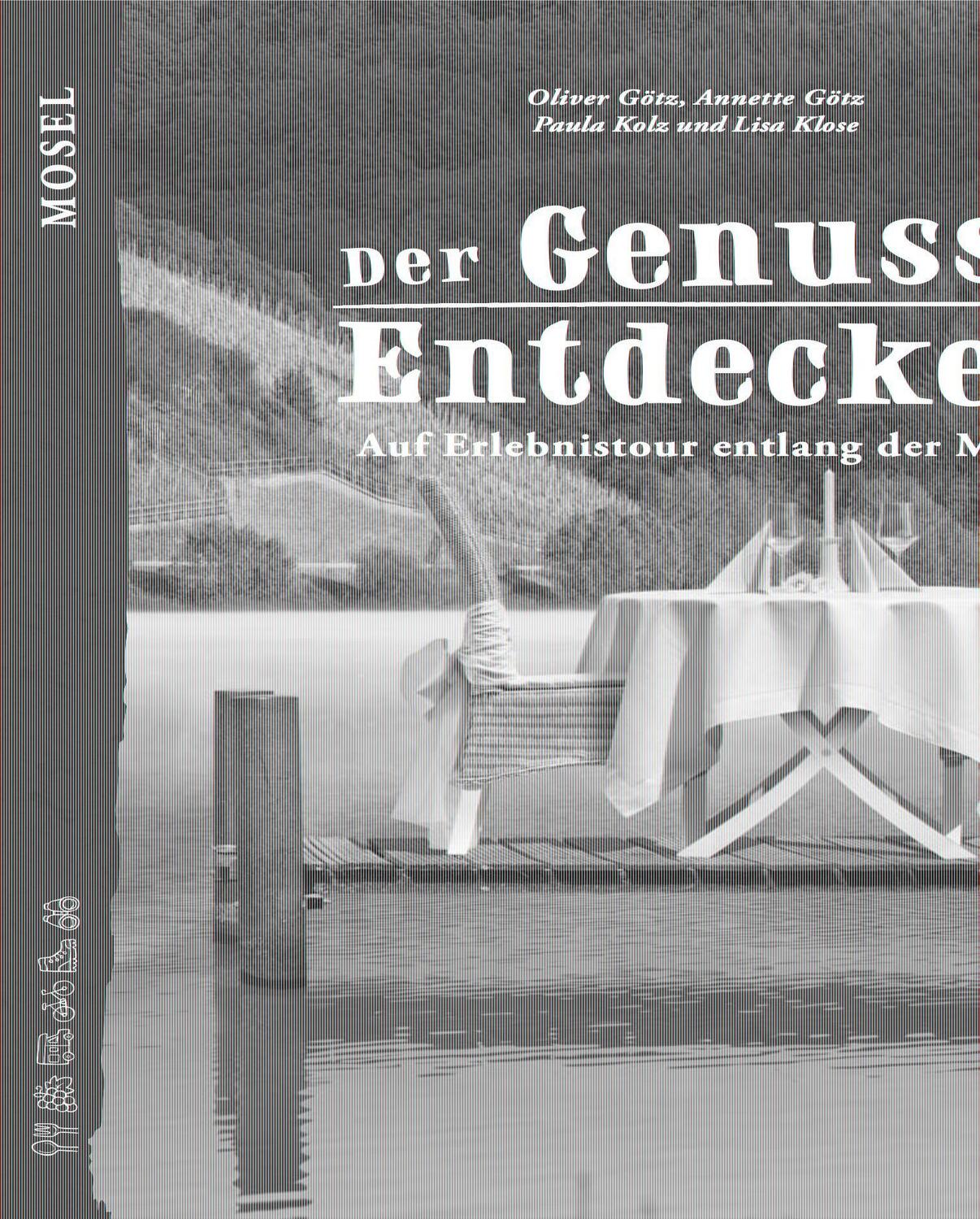 Cover: 9783955407087 | Der Genuss-Entdecker Mosel | Auf Erlebnistour entlang der Mosel | Kolz