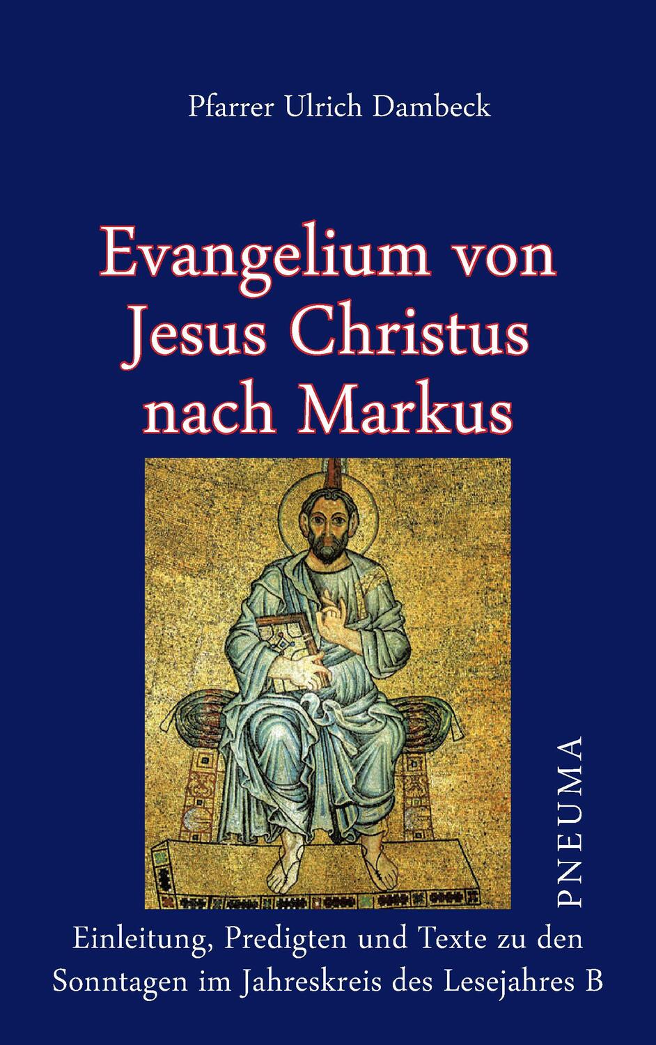 Cover: 9783942013628 | Evangelium von Jesus Christus nach Markus | Ulrich Dambeck | Buch