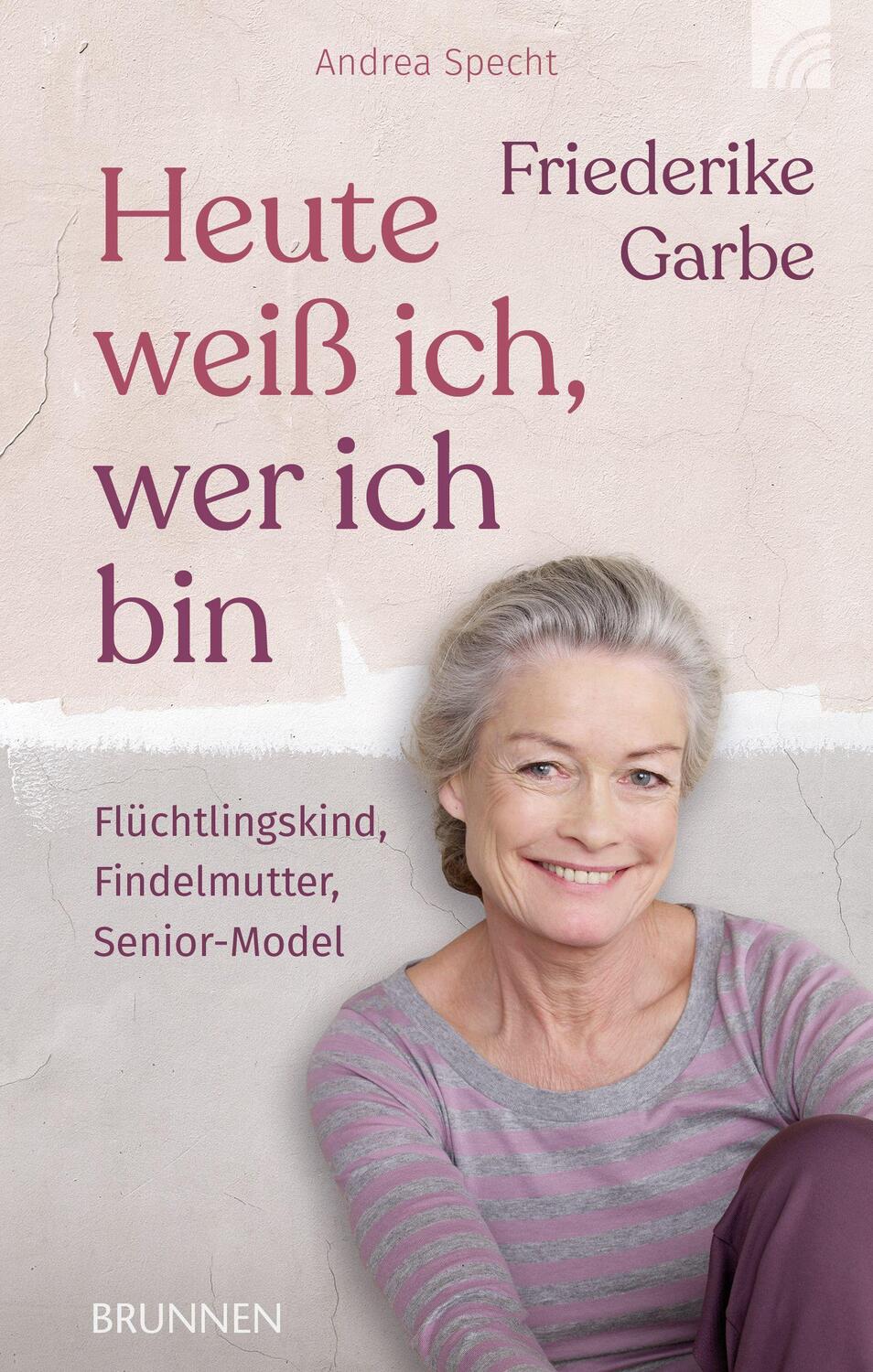 Cover: 9783765537189 | Heute weiß ich, wer ich bin | Friederike Garbe (u. a.) | Buch | 2022