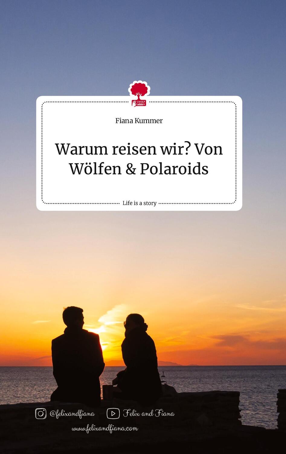 Cover: 9783710813580 | Warum reisen wir? Von Wölfen und Polaroids. Life is a Story -...