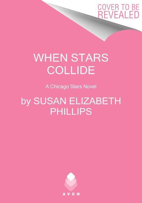 Cover: 9780063205390 | When Stars Collide | A Chicago Stars Novel | Susan Elizabeth Phillips