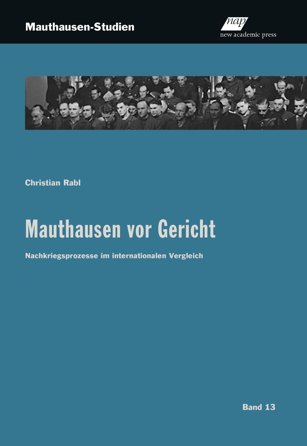 Cover: 9783700321149 | Mauthausen vor Gericht | Christian Rabl | Taschenbuch | Deutsch | 2019