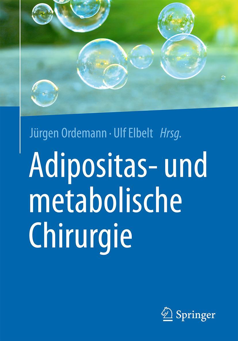 Cover: 9783662486979 | Adipositas- und metabolische Chirurgie | Jürgen Ordemann (u. a.) | XII