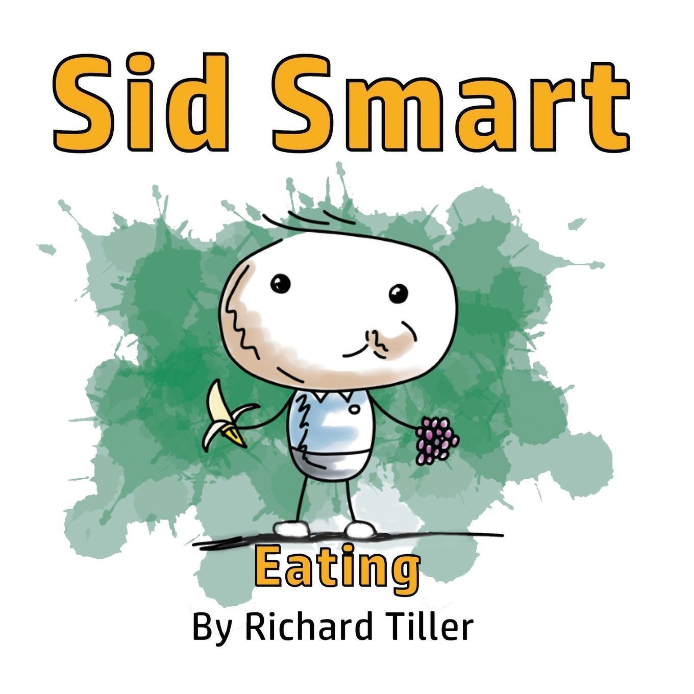 Cover: 9781838002824 | Sid Smart | Eating | Richard Tiller | Taschenbuch | Paperback | 2020