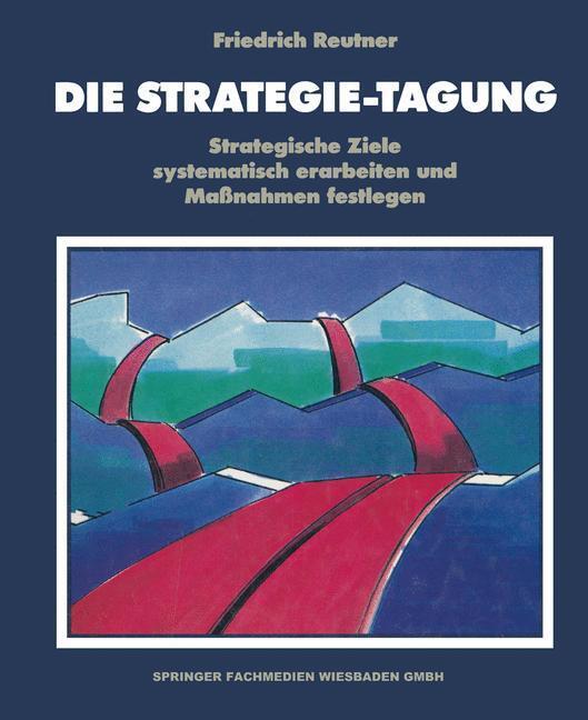 Cover: 9783409134231 | Die Strategie-Tagung | Friedrich Reutner | Taschenbuch | Paperback