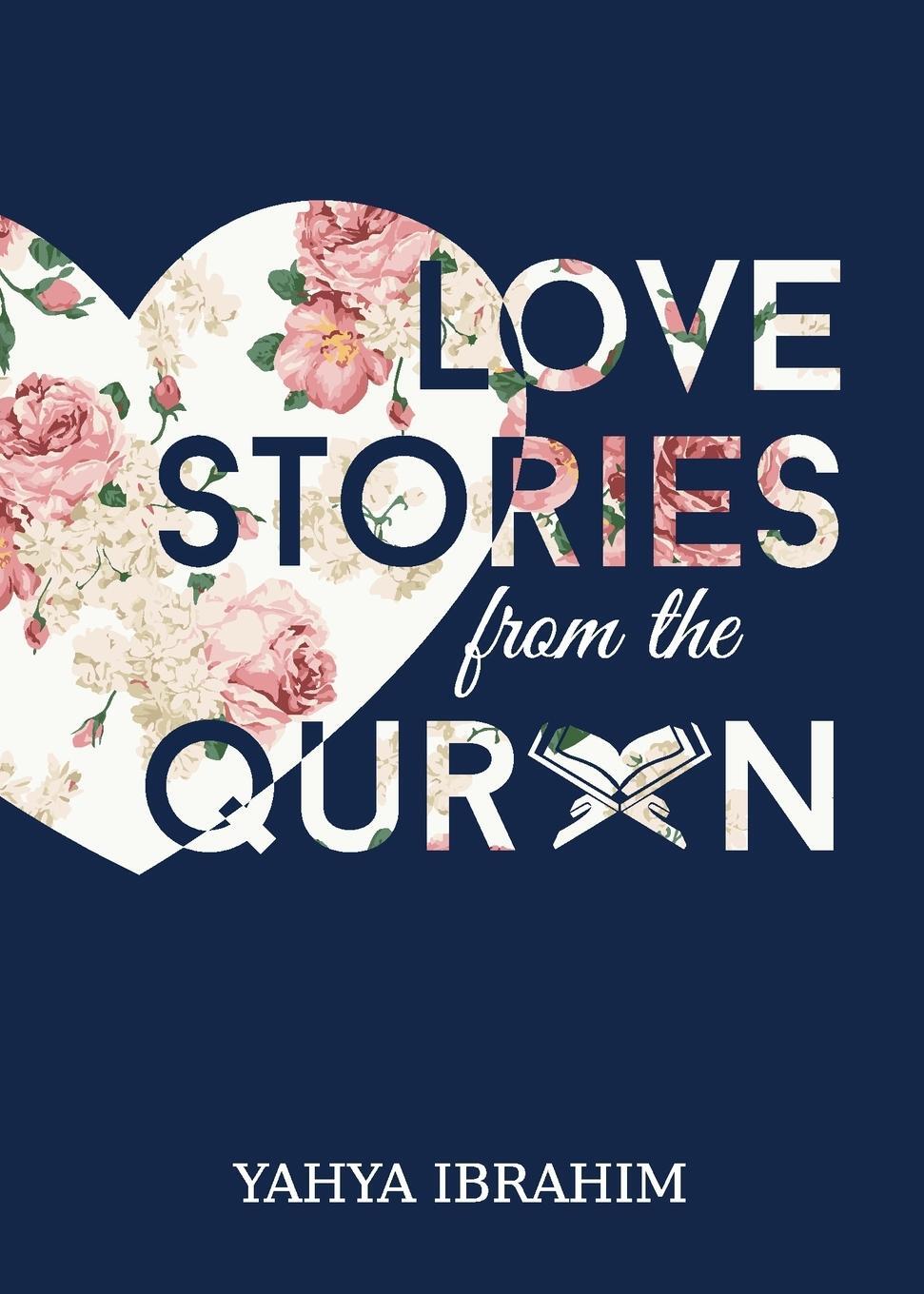 Cover: 9789672420262 | Love Stories from the Qur'an | Yahya Adel Ibrahim | Taschenbuch | 2020