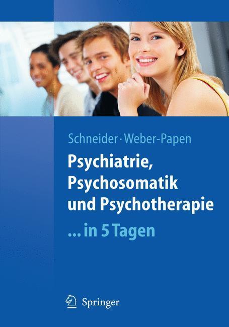 Cover: 9783540890492 | Psychiatrie, Psychosomatik und Psychotherapie ...in 5 Tagen | Buch