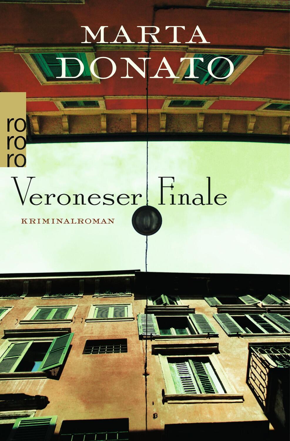 Cover: 9783499241864 | Veroneser Finale | Commissario Fontanaros erster Fall | Marta Donato
