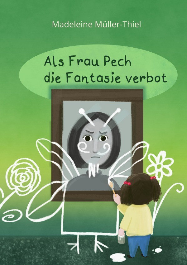 Cover: 9783757546236 | Als Frau Pech die Fantasie verbot | DE | Madeleine Müller-Thiel | Buch