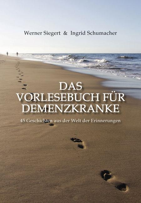 Cover: 9783868589702 | Das Vorlesebuch für Demenzkranke | Werner Siegert (u. a.) | Buch