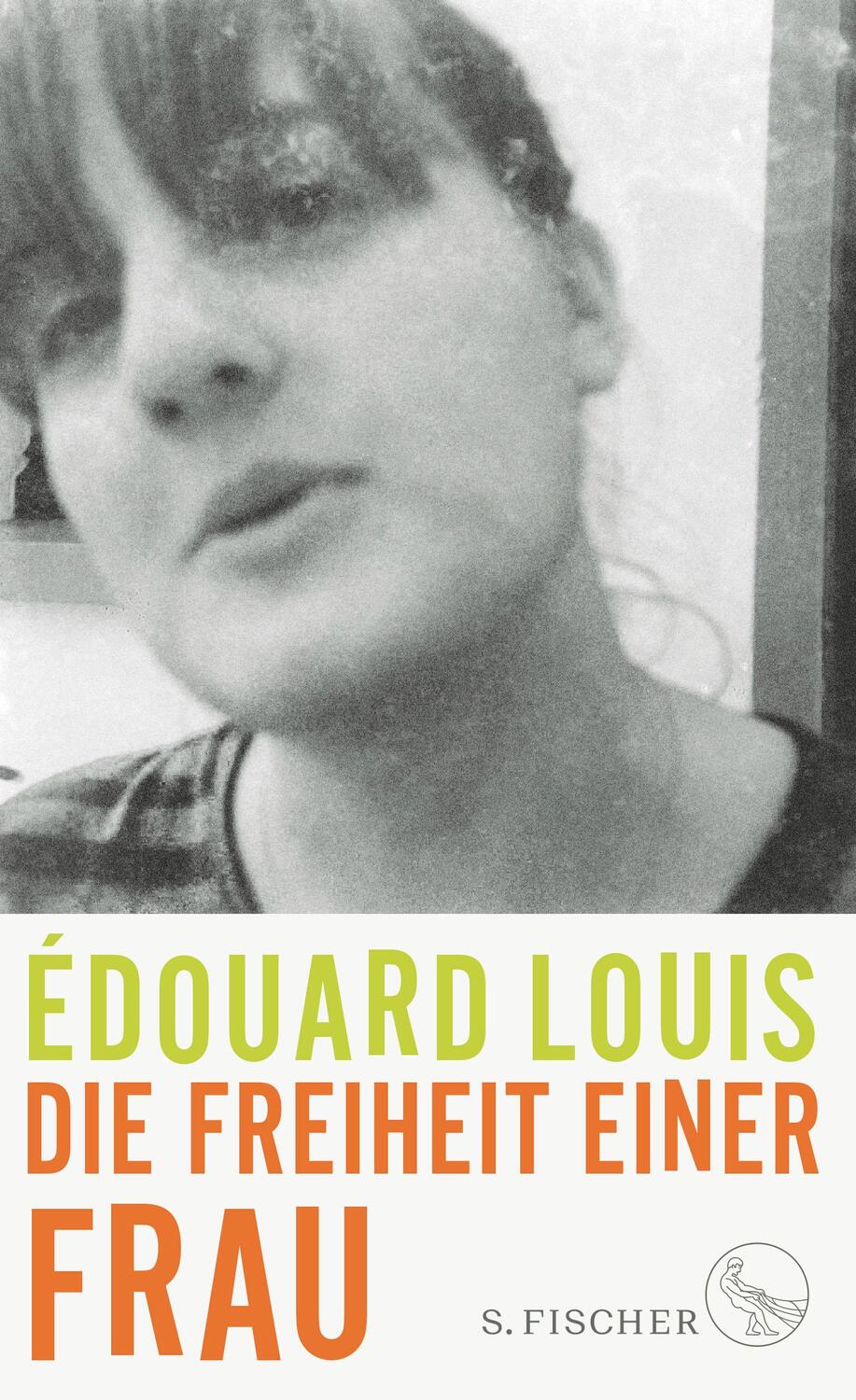 Cover: 9783100000644 | Die Freiheit einer Frau | Édouard Louis | Buch | Deutsch | 2021