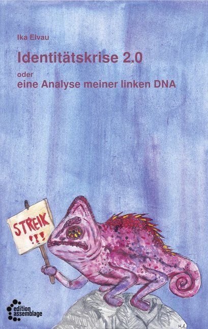 Cover: 9783960420729 | Identitätskrise 2.0 oder eine Analyse meiner linken DNA | Ika Elvau