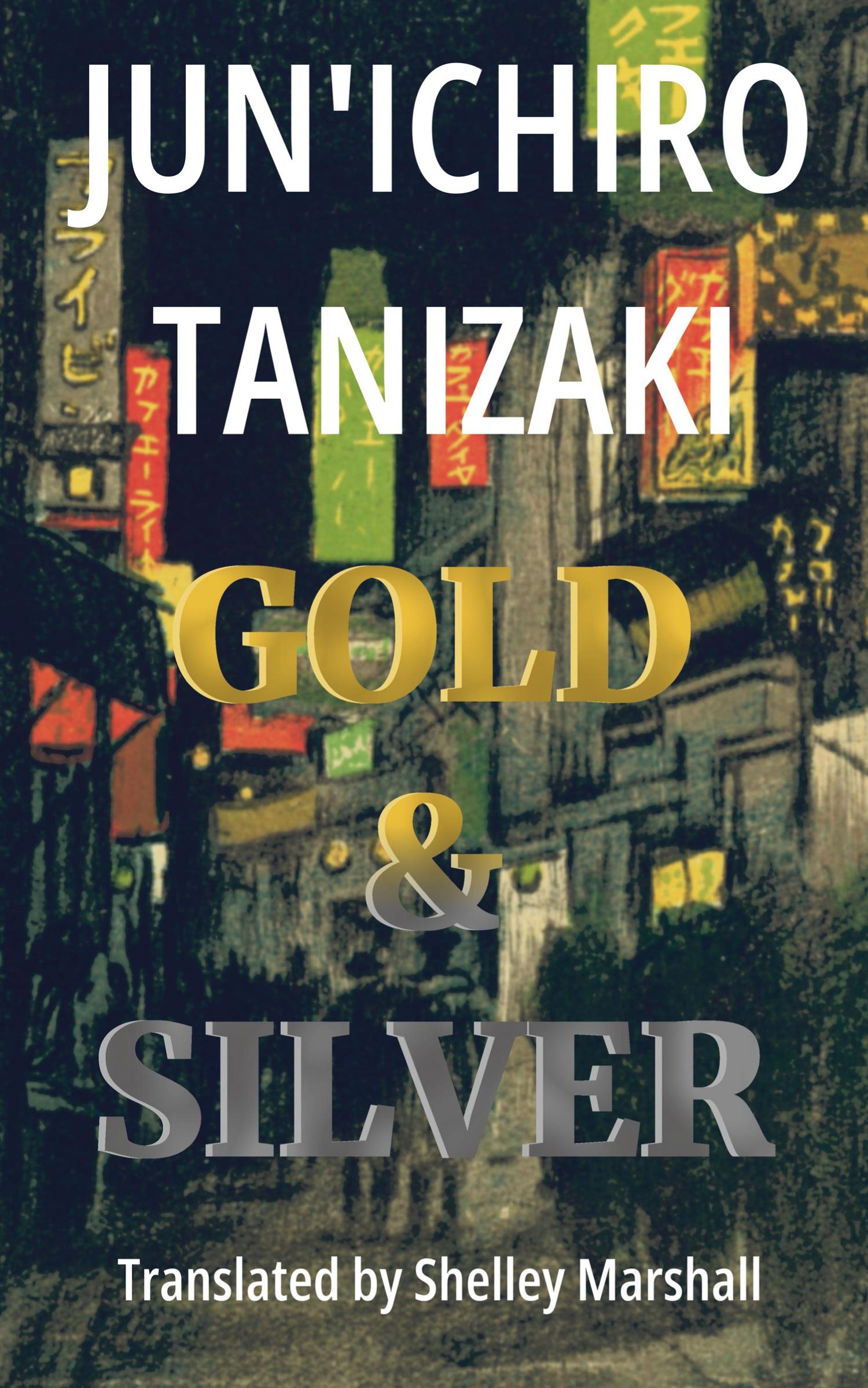 Cover: 9781959002048 | Gold &amp; Silver | Jun'Ichiro Tanizaki | Taschenbuch | Paperback | 2022