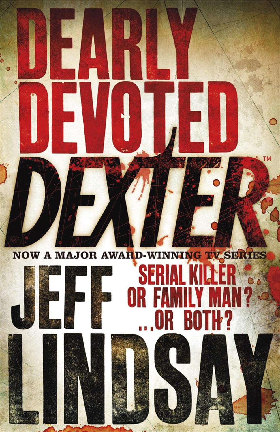Cover: 9780752877884 | Dearly Devoted Dexter | Jeff Lindsay | Taschenbuch | Die Dexter-Reihe