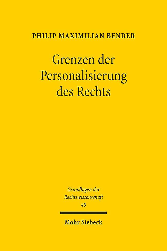 Cover: 9783161624230 | Grenzen der Personalisierung des Rechts | Philip Maximilian Bender