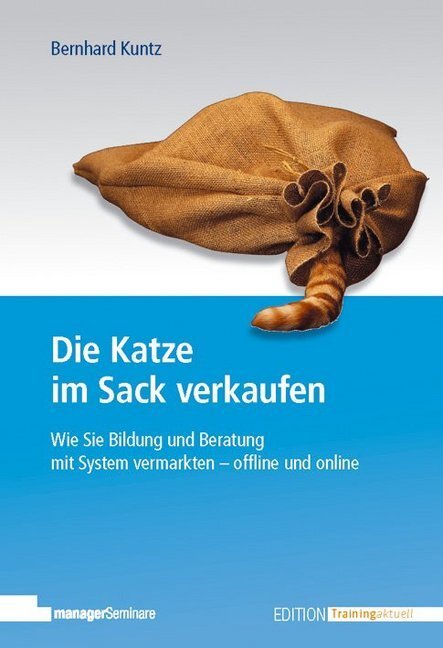 Cover: 9783941965669 | Die Katze im Sack verkaufen | Bernhard Kuntz | Taschenbuch | Deutsch