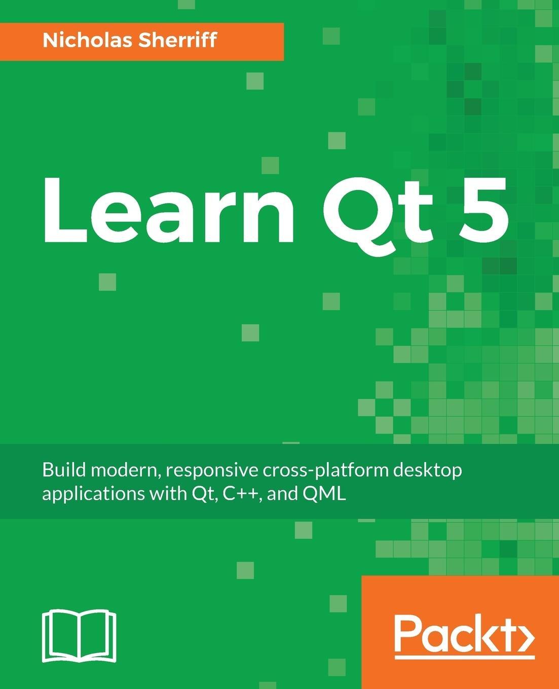 Cover: 9781788478854 | Learn QT 5 | Nicholas Sherriff | Taschenbuch | Paperback | Englisch