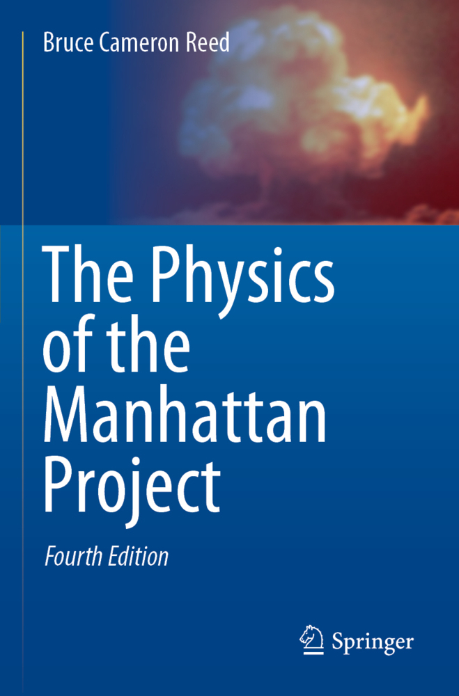 Cover: 9783030613754 | The Physics of the Manhattan Project | Bruce Cameron Reed | Buch