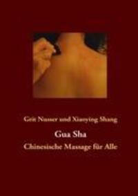 Cover: 9783842312432 | Gua Sha | Chinesische Massage für Alle | Grit Nusser (u. a.) | Buch