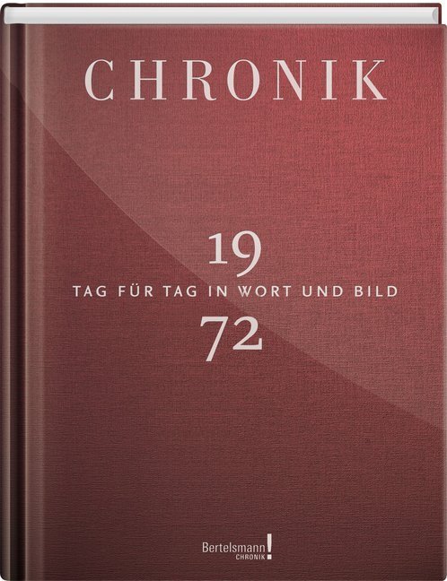 Cover: 9783945302729 | Chronik 1972 | Tag für Tag in Wort und Bild | Gütersloh 1Buch GmbH