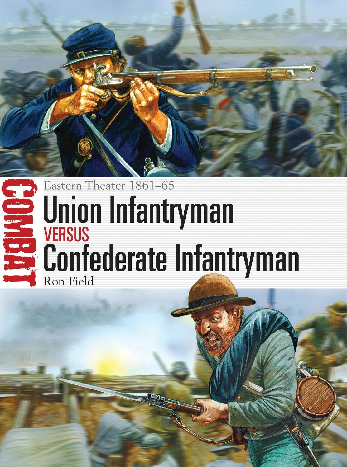 Cover: 9781780969275 | Union Infantryman Versus Confederate Infantryman | Ron Field | Buch