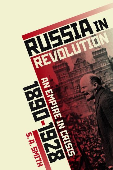 Cover: 9780198734826 | Russia in Revolution | An Empire in Crisis, 1890 to 1928 | S A Smith