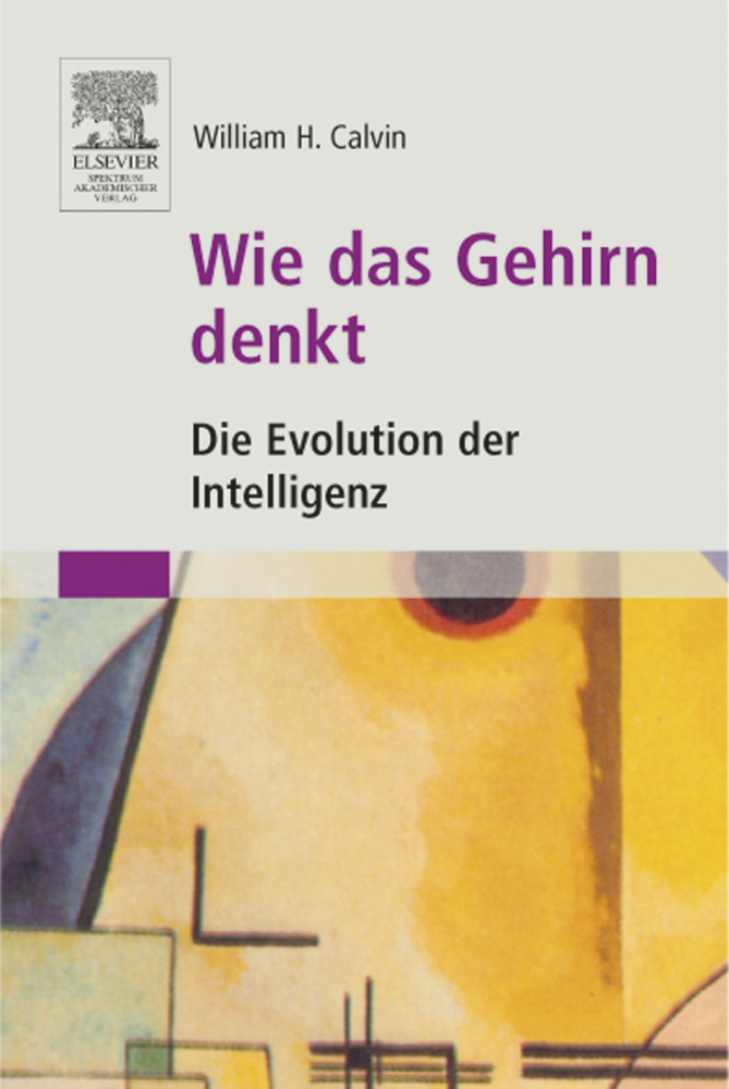 Cover: 9783827415356 | Wie das Gehirn denkt | Die Evolution der Intelligenz | Calvin | Buch