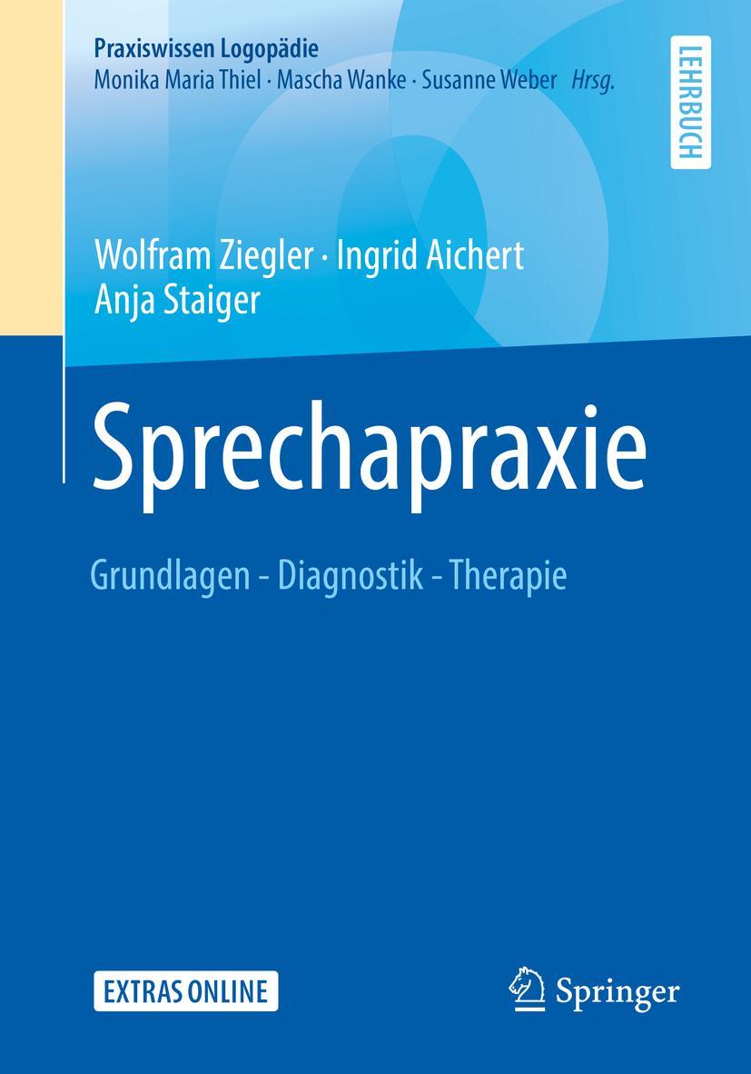 Cover: 9783662593301 | Sprechapraxie | Grundlagen - Diagnostik - Therapie | Ziegler (u. a.)