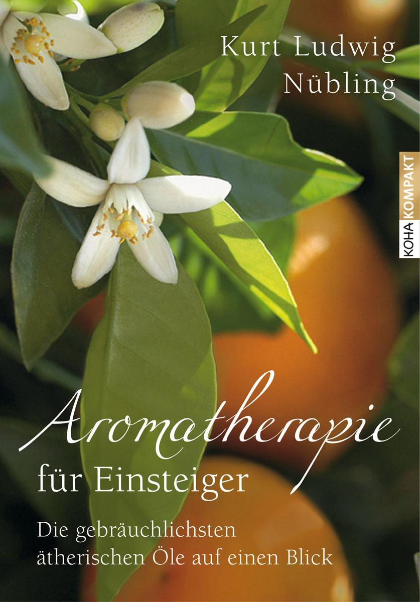 Cover: 9783867282079 | Aromatherapie für Einsteiger | Kurt Ludwig Nübling | Taschenbuch