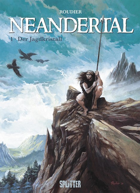 Cover: 9783940864864 | Neandertal | Band 1. Der Jagdkristall | Emmanuel Roudier | Buch | 2008