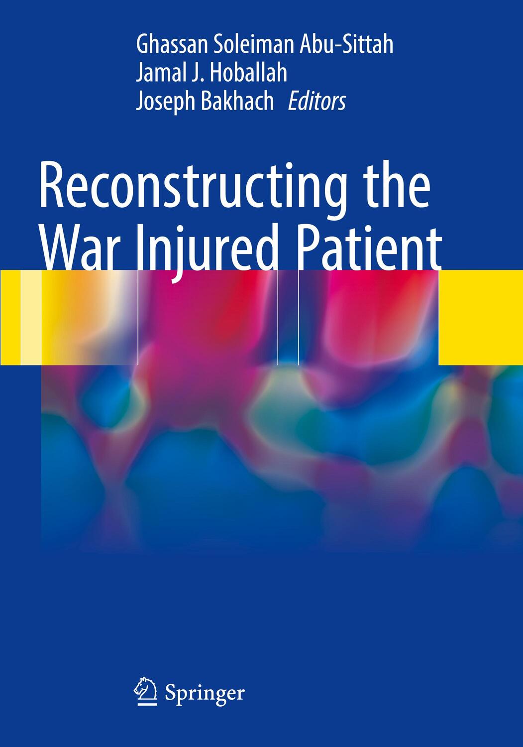 Cover: 9783319860268 | Reconstructing the War Injured Patient | Abu-Sittah (u. a.) | Buch