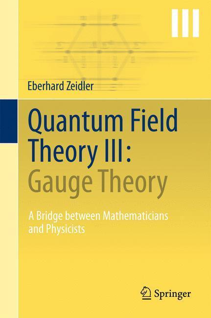 Cover: 9783642224201 | Quantum Field Theory III: Gauge Theory | Eberhard Zeidler | Buch