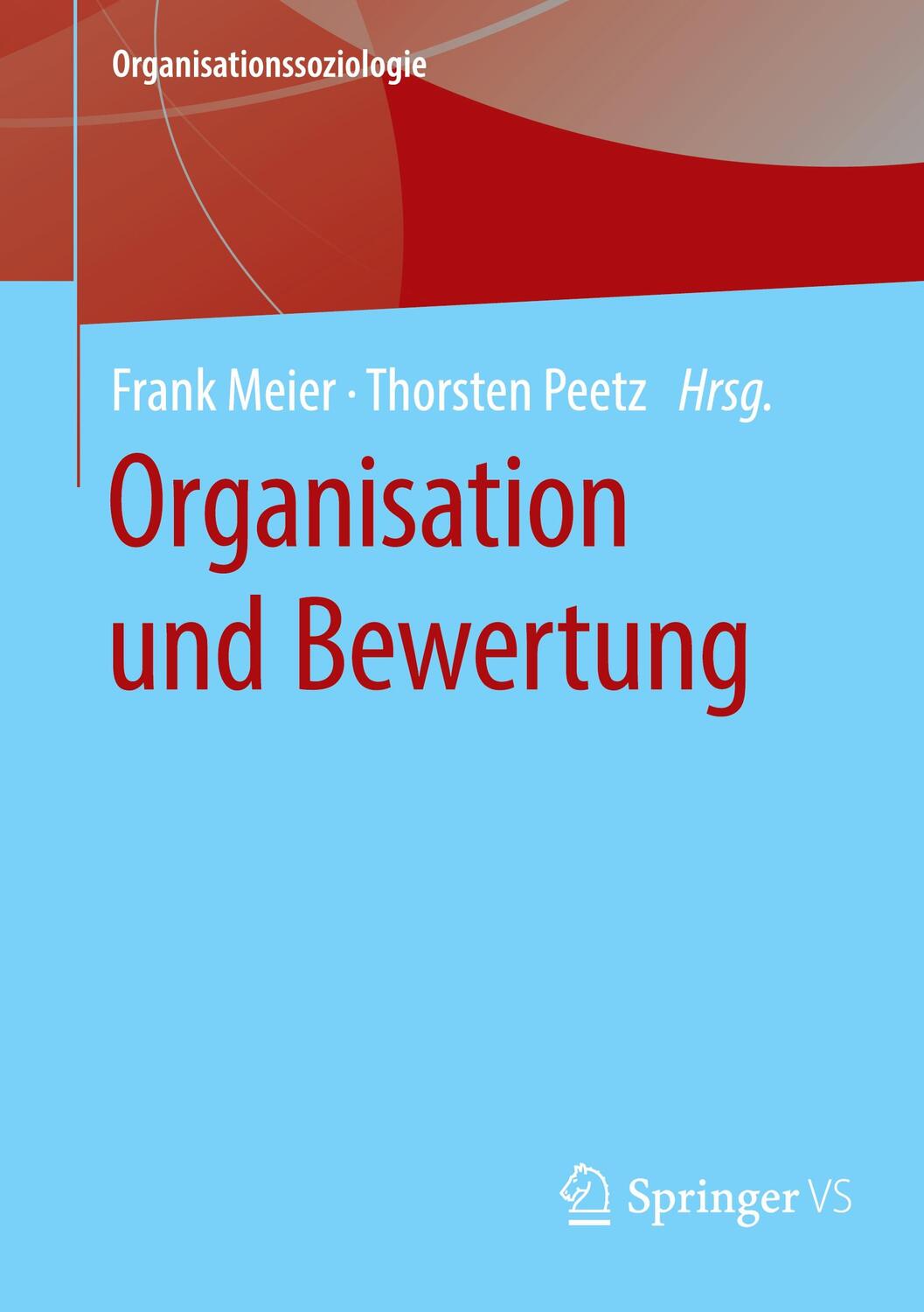 Cover: 9783658315481 | Organisation und Bewertung | Frank Meier (u. a.) | Taschenbuch | 2021
